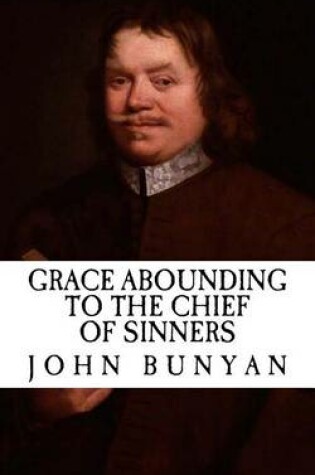 Cover of Grace Abounding to the Chief of Sinners (Illustrated)