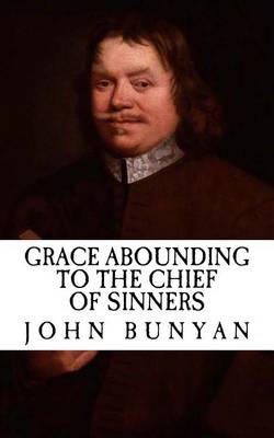 Book cover for Grace Abounding to the Chief of Sinners (Illustrated)