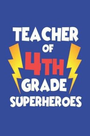 Cover of Teacher Of 4th Grade Super Heroes