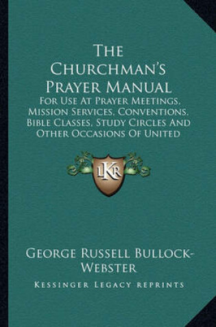 Cover of The Churchman's Prayer Manual the Churchman's Prayer Manual