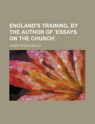 Book cover for England's Training, by the Author of 'Essays on the Church'.