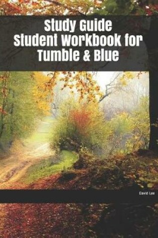 Cover of Study Guide Student Workbook for Tumble & Blue