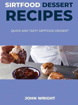 Book cover for Sirtfood Dessert Recipes