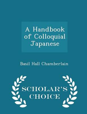 Book cover for A Handbook of Colloquial Japanese - Scholar's Choice Edition