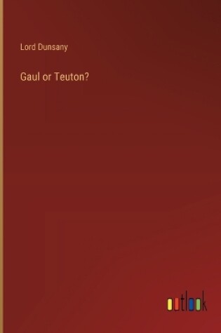 Cover of Gaul or Teuton?