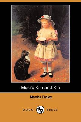 Book cover for Elsie's Kith and Kin (Dodo Press)