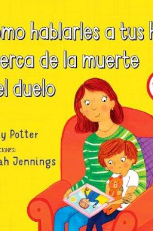 Cover of Como Hablarles a Tus Hijos Acerca de la Muerte Y Duelo