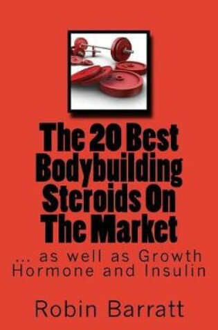 Cover of The 20 Best Bodybuilding Steroids on the Market