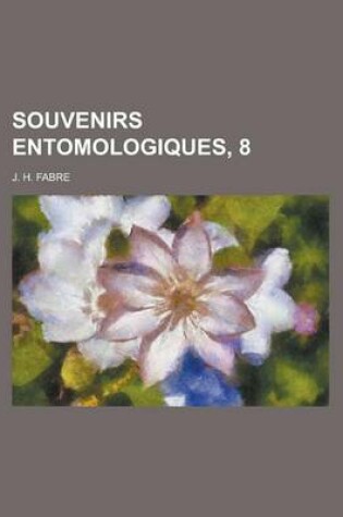 Cover of Souvenirs Entomologiques, 8