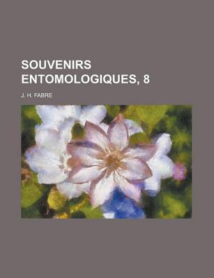 Book cover for Souvenirs Entomologiques, 8