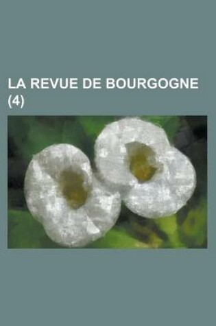 Cover of La Revue de Bourgogne (4 )