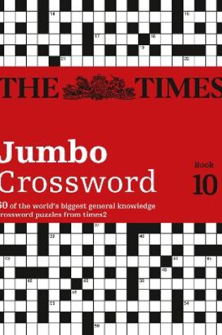 Cover of The Times 2 Jumbo Crossword Book 10