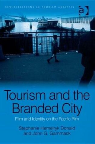 Cover of Tourism and the Branded City