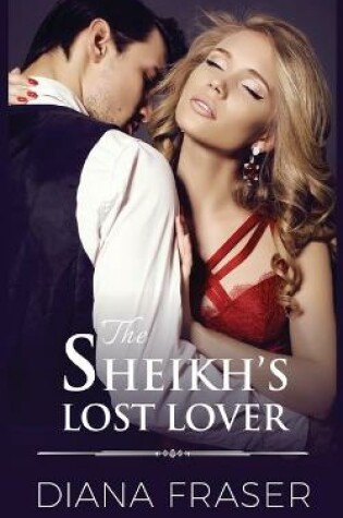 Cover of The Sheikh's Lost Lover