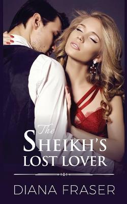 Book cover for The Sheikh's Lost Lover
