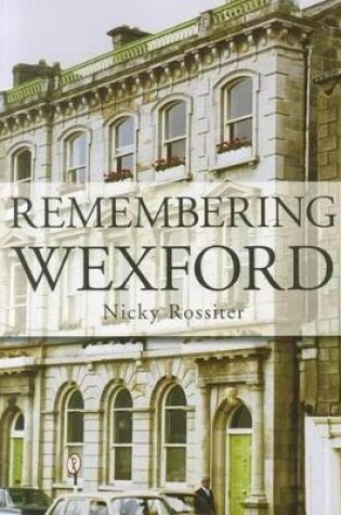 Cover of Remembering Wexford