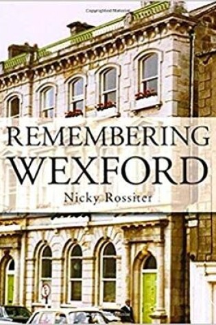 Cover of Remembering Wexford