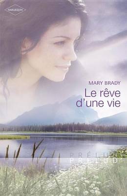 Book cover for Le Reve D'Une Vie (Harlequin Prelud')