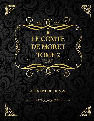 Book cover for Le comte de Moret Tome 2