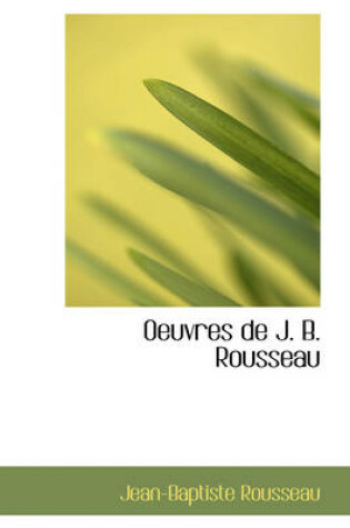 Cover of Oeuvres de J. B. Rousseau