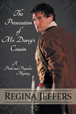 Book cover for The Prosecution of Mr. Darcy's Cousin