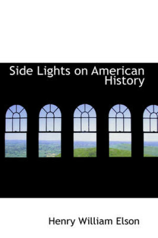 Cover of Side Lights on American History