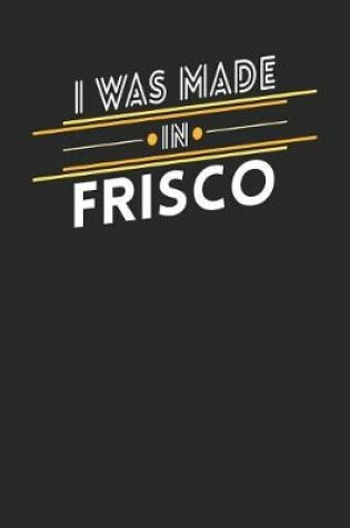 Cover of I Was Made In Frisco