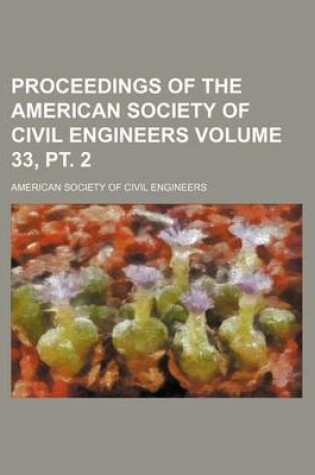 Cover of Proceedings of the American Society of Civil Engineers Volume 33, PT. 2