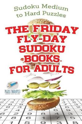 Book cover for The Friday Fly-Day Sudoku Books for Adults Sudoku Medium to Hard Puzzles