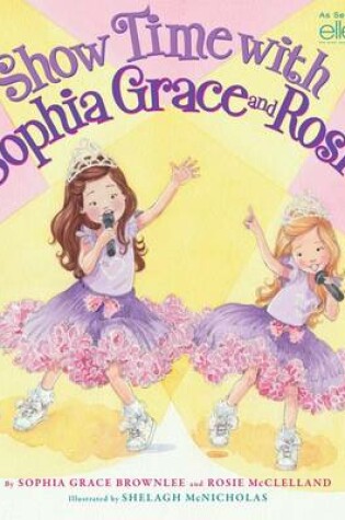 Cover of Show Time with Sophia Grace and Rosie