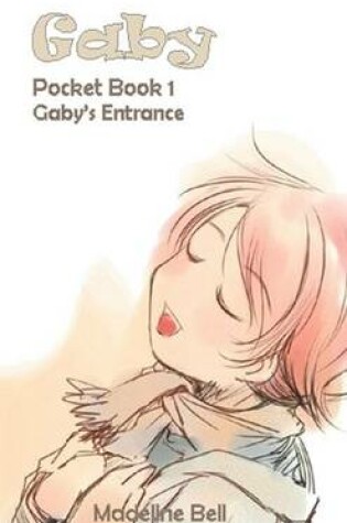 Cover of Gaby : Pocket Book 1 Gaby's Entrance