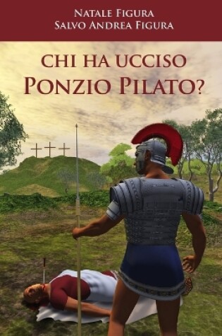 Cover of Chi Ha Ucciso Ponzio Pilato?