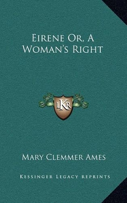 Book cover for Eirene Or, a Woman's Right