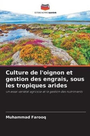 Cover of Culture de l'oignon et gestion des engrais, sous les tropiques arides