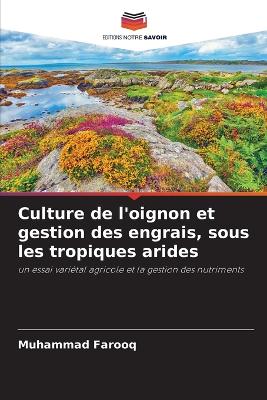 Book cover for Culture de l'oignon et gestion des engrais, sous les tropiques arides