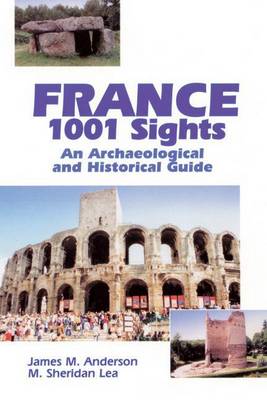 Book cover for France 1001 Sights: An Archaeological and Historical Guide