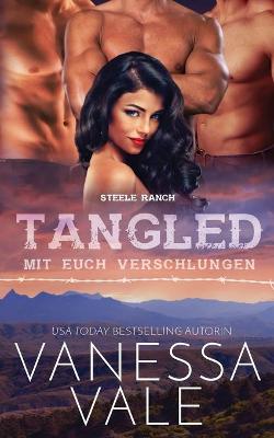 Book cover for Tangled - mit euch verschlungen