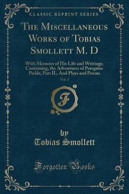 Book cover for The Miscellaneous Works of Tobias Smollett M. D, Vol. 3