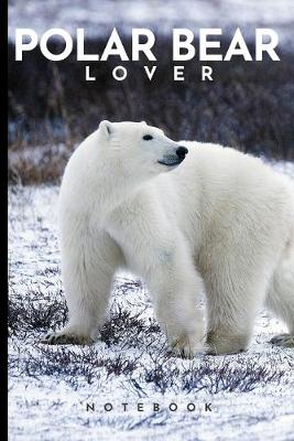 Cover of Polar Bear Lovers Notebook