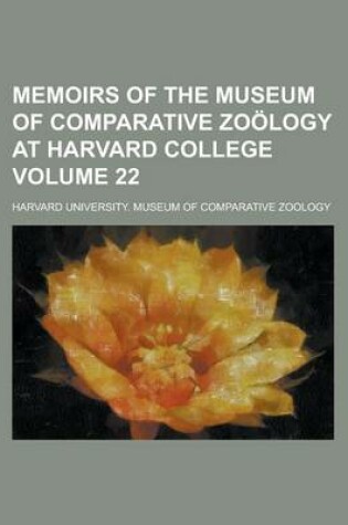 Cover of Memoirs of the Museum of Comparative Zoology at Harvard College Volume 22