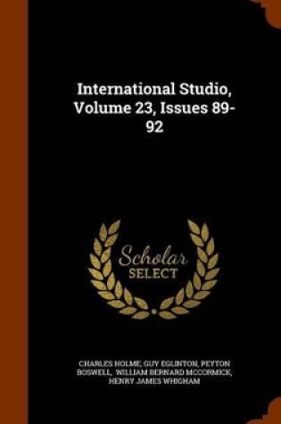 Cover of International Studio, Volume 23, Issues 89-92