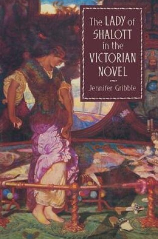 Cover of The Lady of Shalott in the Victorian Novel