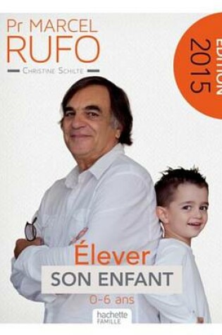 Cover of PR Marcel Rufo - Elever Son Enfant