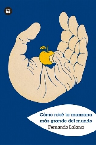 Cover of Cómo Robé La Manzana Más Grande del Mundo