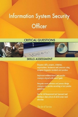Book cover for Information System Security Officer Critical Questions Skills Assessment