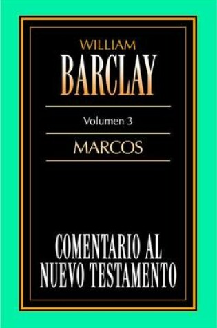 Cover of Comentario Al N.T. Vol. 03 - Marcos