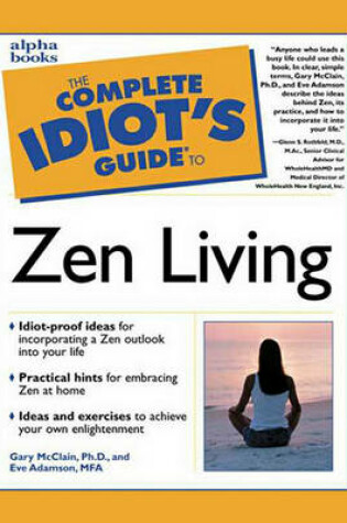 Cover of The Complete Idiot's Guide to Zen Living