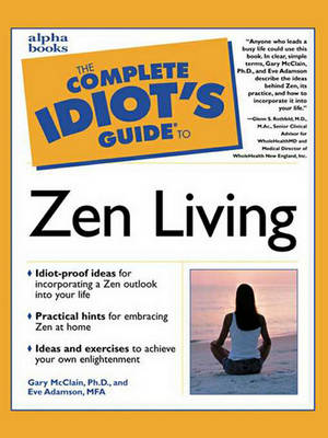 Book cover for The Complete Idiot's Guide to Zen Living