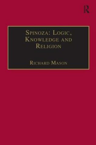 Cover of Spinoza: Logic, Knowledge and Religion