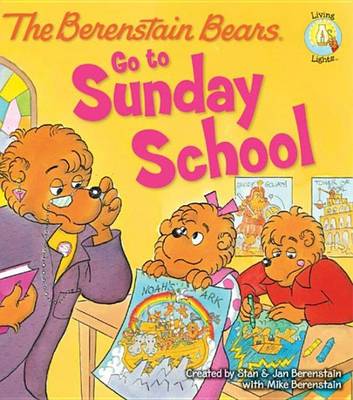 The Berenstain Bears Go to Sunday School by Stan And Berenstain W/ Mike Berenstain